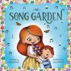 The Song Garden By Vicky Weber, Zoe Mellors (Illustrator) Cover Image