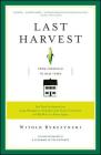 Last Harvest: From Cornfield to New Town: Real Estate Development from George Washington to the Builders of the Twenty-First Century, and Why We Live in Houses Anyway Cover Image