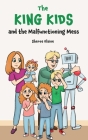 The King Kids and the Malfunctioning Mess By Sheree Elaine Cover Image