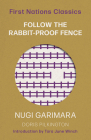 Follow the Rabbit-Proof Fence (First Nations Classics) Cover Image