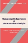 Management Effectiveness & Job Motivation Principles.: A Guide For Higher Educational Institutions By Nagder J. Abdurahman Cover Image