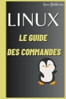 LINUX Le Guide des commandes Cover Image