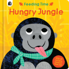 Hungry Jungle: Pop-up Faces and Dangly Snacks! (Feeding Time) Cover Image