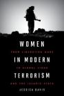 Women in Modern Terrorism: From Liberation Wars to Global Jihad and the Islamic State By Jessica Davis Cover Image