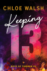 Keeping 13 (Boys of Tommen) By Chloe Walsh Cover Image