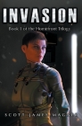 Invasion: Book 1 of the Homefront Trilogy By Scott James Magner Cover Image