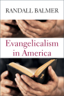 Evangelicalism in America By Randall Balmer Cover Image