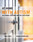 At Home with Autism: Designing Housing for the Spectrum Cover Image
