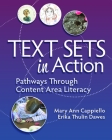 Text Sets in Action: Pathways Through Content Area Literacy By Mary Ann Cappiello, Erika Thulin Dawes Cover Image