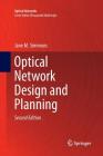Optical Network Design and Planning (Optical Networks) By Jane M. Simmons Cover Image