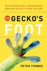 The Gecko's Foot: Bio-inspiration: Engineering New Materials from Nature By Peter Forbes Cover Image