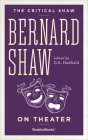 Bernard Shaw on Theater By George Bernard Shaw, D. A. Hadfield (Editor) Cover Image