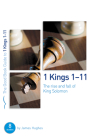 1 Kings 1-11: The Rise and Fall of King Solomon: 8 Studies for Individuals or Groups (Good Book Guides) Cover Image