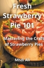 Fresh Strawberry Pie 101 Cover Image