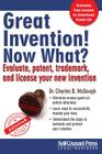 Great Invention! Now What?: Evaluate, Patent, Trademark, and License Your New Invention By Dr Charles McGough Cover Image