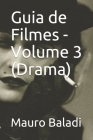 Guia de Filmes - Volume 3 (Drama) By Mauro Baladi Cover Image