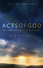 Acts of God: Why Does God Allow So Much Pain? By Bob Russell, Rob Suggs (Contributions by), Kyle Idleman (Foreword by) Cover Image