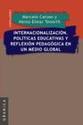 Internacionalizacion. Politicas Educativas y Reflexion Pedag. En Un Medio Global By Marcelo R. Caruso, Heinz-Elmar Tenorth Cover Image