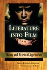 Literature Into Film: Theory and Practical Approaches Cover Image
