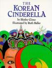 The Korean Cinderella By Shirley Climo, Ruth Heller (Illustrator) Cover Image