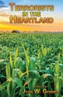 Terrorists in the Heartland By John W. Gemmer Cover Image