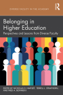Belonging in Higher Education: Perspectives and Lessons from Diverse Faculty By Nicholas D. Hartlep (Editor), Terrell L. Strayhorn (Editor), II Bonner, Fred A. (Editor) Cover Image