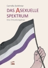 Das asexuelle Spektrum: Eine Erkundungstour By Carmilla Dewinter Cover Image