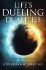 Life's Dueling Dualities: A Grandfather's Legacy of Wisdom By Stephen Michael Soreff Cover Image