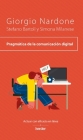Pragmática de la Comunicación Digital By Giorgio Nardone, Stefano Bartoli (With) Cover Image