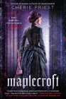 Maplecroft: The Borden Dispatches By Cherie Priest Cover Image