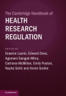 The Cambridge Handbook of Health Research Regulation By Graeme Laurie (Editor), Edward Dove (Editor), Agomoni Ganguli-Mitra (Editor) Cover Image