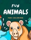 Fun Animals for Coloring: Animals coloring book for kids By Holguer Farinango Cover Image