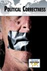Political Correctness (Current Controversies) By Rachel Bozek (Editor) Cover Image