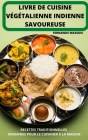 Livre de Cuisine Végétalienne Indienne Savoureuse Cover Image