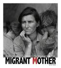 Migrant Mother: How a Photograph Defined the Great Depression (Captured History) By Don Nardo, Alexa Sandmann (Consultant), Kathleen Baxter (Consultant) Cover Image