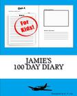 Jamie's 100 Day Diary By K. P. Lee Cover Image