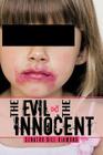 The Evil and the Innocent By Senator Bill Diamond Cover Image