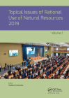 Topical Issues of Rational Use of Natural Resources 2019, Volume 1: Proceedings of the XV International Forum-Contest of Students and Young Researcher Cover Image