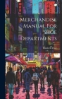 Merchandise Manual For Shoe Departments By Elizabeth Dyer Cover Image