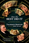 How the Best Did It: Leadership Lessons From Our Top Presidents By Talmage Boston Cover Image