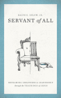 Servant of All: Reframing Greatness and Leadership Through the Teachings of Jesus Cover Image