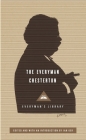 The Everyman Chesterton: Edited and Introduced by Ian Ker (Everyman's Library Classics Series) By G. K. Chesterton, Ian Ker (Editor), Ian Ker (Introduction by) Cover Image