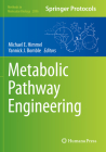 Metabolic Pathway Engineering (Methods in Molecular Biology #2096) By Michael E. Himmel (Editor), Yannick J. Bomble (Editor) Cover Image