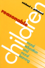 Reasonable Children: Moral Education and Moral Reasoning (Phenomenology & Existential Philosophy) By Michael S. Pritchard Cover Image