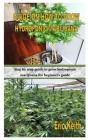 Guide on How to Grow Hydroponic Marijuana: Step by step guide to grow hydroponic marijuana for beginners guide Cover Image