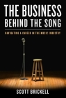 The Business Behind the Song: Navigating a Career in the Music Industry Cover Image