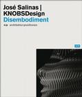 Jóse Salinas & Knobsdesign: Disembodiment Cover Image