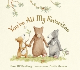 You're All My Favorites By Sam McBratney, Anita Jeram (Illustrator) Cover Image