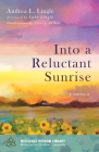 Into a Reluctant Sunrise: A Memoir (Missional Wisdom Library: Resources for Christian Community #9) Cover Image