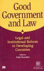 Good Government and Law: Legal and Institutional Reform in Developing Countries Cover Image